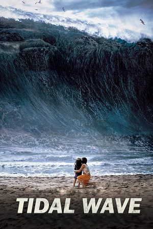 Download Tidal Wave (2009) Dual Audio {Hindi-English} BluRay 480p [450MB] | 720p [1.2GB] | 1080p [2.5GB]