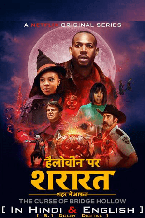 Download The Curse of Bridge Hollow – Netflix Original (2022) Dual Audio {Hindi-English} 480p [400MB] | 720p [900MB] | 1080p [2.3GB]