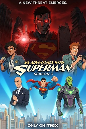 Download My Adventures with Superman (Season 1 – 3) English WEB Series 720p & 1080p WEB-DL – (S3.E01 Added)