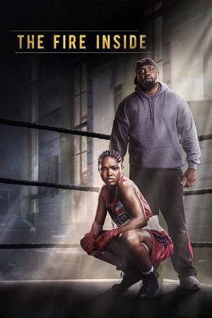 Download The Fire Inside (2024) Dual Audio {Hindi-English} WEB-DL 480p [430MB] | 720p [1GB] | 1080p [2.3GB]