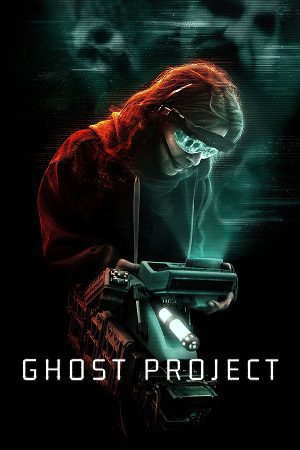 Download Ghost Project (2023) Dual Audio {Hindi-English} WEB-DL 480p [350MB] | 720p [830MB] | 1080p [1.4GB]