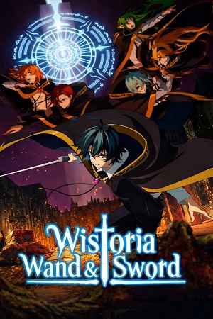 Download Wistoria: Wand and Sword (Season 1 & 2) [S02 E04 Added] {Hindi-English-Japanese} Anime Series 480p 720p & 1080p WEB-DL