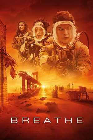 Download Breathe (2024) Blu-Ray Dual Audio {Hindi-English} 480p [420MB] | 720p [1.2GB] | 1080p [2.4GB]