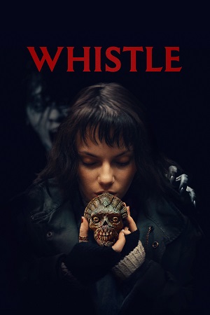 Download Whistle (2026) BluRay Dual Audio {Hindi-English} 480p [275MB] | 720p [1.1GB] | 1080p [2.6GB] x264